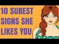 10 Foolproof Signs a GIRL LIKES YOU