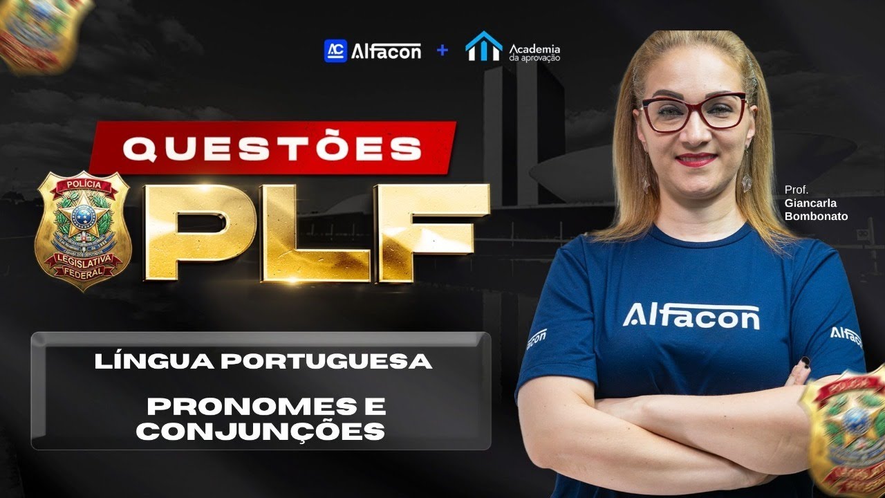 Concurso Polícia Legislativa Língua Portuguesa: Pronomes e Conjunções Prof Giancarla Bombonato