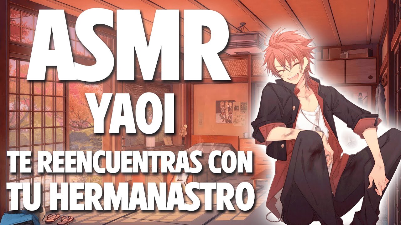 ASMR YAOI BL 🔥 Te REENCUENTRAS con TU HERMANASTRO 😈
