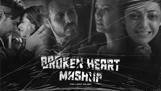 Broken Heart Mashup 2024 | Ft. Darshan Raval, Jubin Nautiyal, Atif Aslam Etc. | The Lively Music