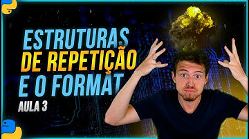 Estruturas de Repetição e o Format - Curso de Python - Aula 3