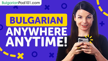 8 Ways to Learn Bulgarian with Your Smartphone
