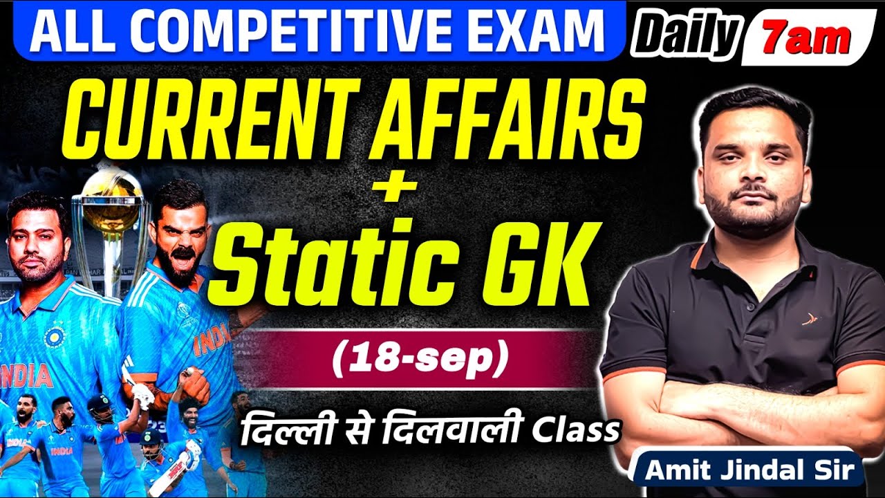 🔥18 Sept 2025 Current Affairs | Current Affairs 2025 | Today Current Affairs | Amit Jindal Sir