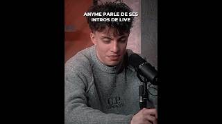 Anyme Parle De Ses Intros De Live
