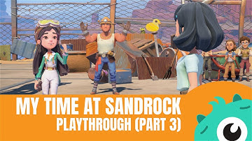 My Time At Sandrock - Playthrough | Part 3