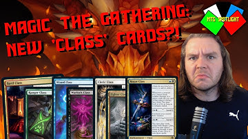 MTG SPOTLIGHT: NEW CLASS CARDS?!