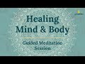 Guided meditation  - Healing mind and body