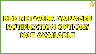 Ubuntu: KDE Network Manager Notification Options Not Available