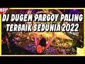 DJ Dugem Pargoy Paling Terbaik Sedunia 2022 !! DJ Breakbeat Melody Terbaru 2022 Full Bass Beton