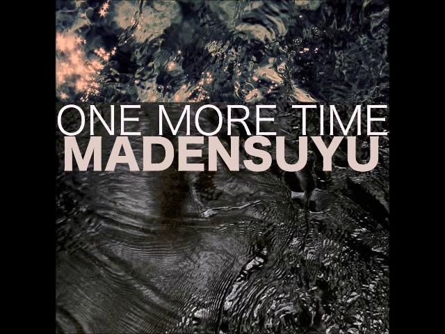 Watch Madensuyu - One More Time on YouTube Watch Madensuyu - One More Time on YouTube
