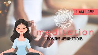 I AM LOVE: Build Inner Strength with Empowering Affirmations for Daily Transformation around Love