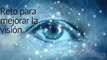 Reto para mejorar la visión con Método Yuen