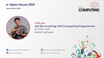 Dr Colin Tan – Ask Me Anything: NUS Computing Programmes | NUS Computing e-Open House 2021