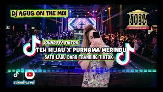 Download lagu DJ AGUS TERBARU || TEH HIJAU X PURNAMA MERINDU SOUND TRANDING TIKTOK #djagusonthemix #tehhijau