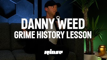 Grime History Lesson #002 with DJ Argue & Danny Weed