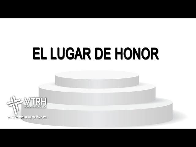 EL LUGAR DE HONOR