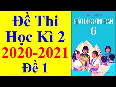 Giáo Dục Công Dân Lớp 6 – Đề Thi Học Kì 2 Năm Học 2020 – 2021