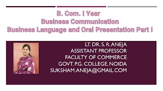 B. Com. I Yr Business Language and Oral Presentation Part I by Lt. Dr. S. R. Aneja
