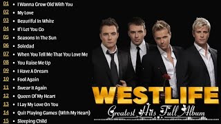Westlife Greatest Hits Playlist The Best of Westlife Westlife Greatest Hits Full Album #westlife