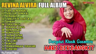 HARI BERBANGKIT , SEBUJUR BANGKAI , KERAMAT | REVINA ALVIRA FULL ALBUM DANGDUT KLASIK TERBARU 2023