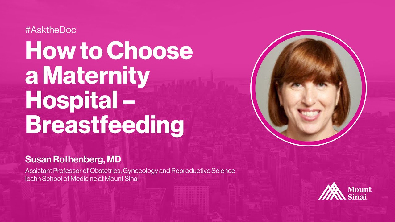 Ask The Doc: How to Choose a Maternity Hospital – Breastfeeding