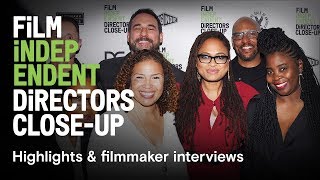2018 Directors Close-Up | Highlights & filmmaker interviews