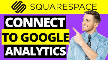 How To Connect Squarespace Website To Google Analytics