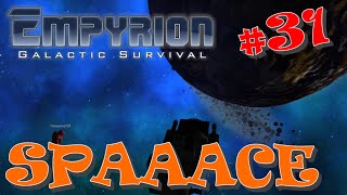 Empyrion - Galactic Survival #31 - Spaaaaace!