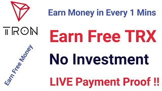 Earn Free Tron (TRX) With LIVE Payment Proof | No Investment | Earn Money in Every 1 Mins | Free TRX screenshot 4