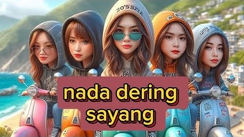 nada dering sayang ada panggilan masuk viral di tik tok