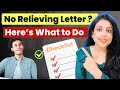 Don't Have Relieving or Experience Letter | How to Prove Work Experience