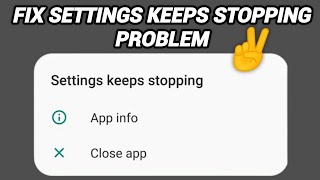 Fix Settings Keeps Stopping Problem || TECH SOLUTIONS BAR