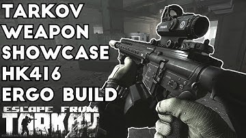Tarkov Weapon Showcase #17 ; HK416 Ergo Build - Escape From Tarkov