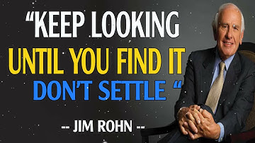 BLIJF ZOEKEN TOT JE HET VINDT | Jim Rohn