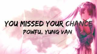 Powfu x Yung Van - You Missed Your Chance (Visual Video)