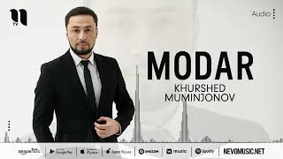 Khurshed Muminjonov - Modar (audio)