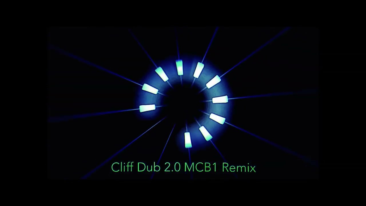 Cliff Dub 2.0 MCB1 Remix