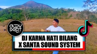 Download Lagu DJ KARNA HATI BILANG FYP 2024 SANTA SOUND SYSTEM X ALDY BEAT FUNKY KUPANG MP3