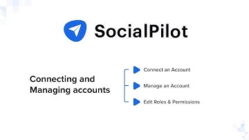 SocialPilot Walkthrough: Connecting & Managing Accounts