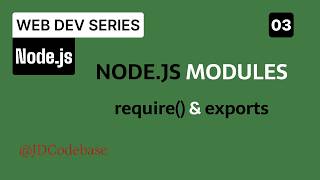 Node.js Modules Explained for Beginners | require() & module.exports | Web Dev Series