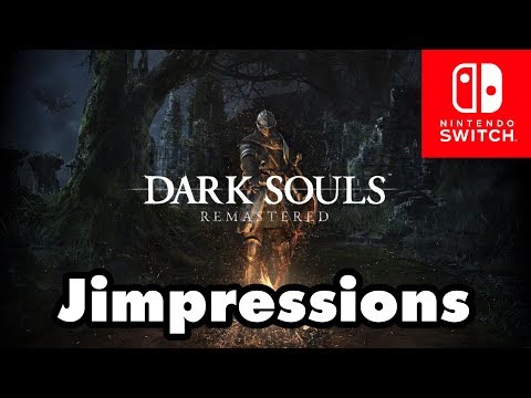 Dark Souls Remastered [Nintendo Switch] – The Tale Of Jeff (Jimpressions)