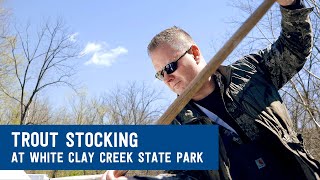 Trout Stocking at White Clay Creek State Park