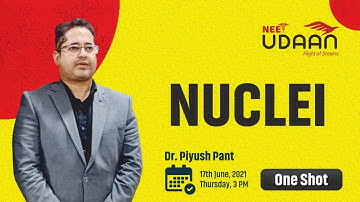 Nuclei | Complete NEET Syllabus Coverage | Dr. Piyush Pant