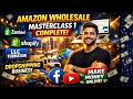 Amazon Wholesale Masterclass 1 – Complete Guide | Dropshipping Websites, Zambeel, Shopify, LLC BK