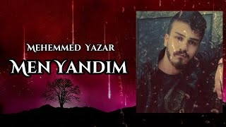 Mehemmed Yazar Men Yandım (Qemli Rep) YENİ