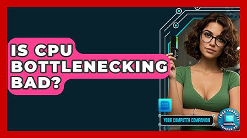 Is CPU Bottlenecking Bad? - Your Computer Companion