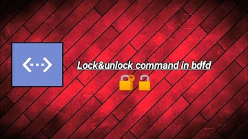 How to code lock&unlock channel command in bdfd