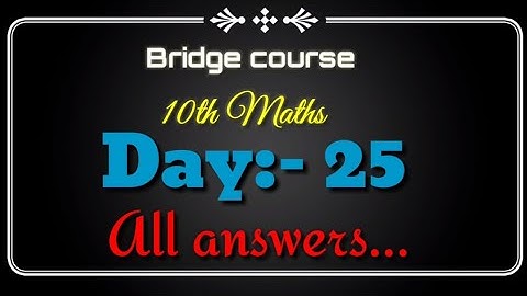 Setu abhyaskram  {Bridge course}10th Maths Day  25