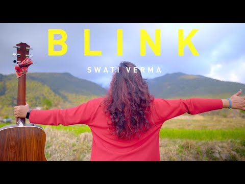 BLINK | SWATAYVA (Swati Verma) | Official Music Video