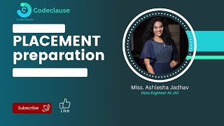How to prepare for placements | Ashlesha Jadhav Data Enginner at Jio | CodeClause Internship